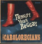The Caroloregians-Funkify Your Reggay-LP (Vinyl)-01