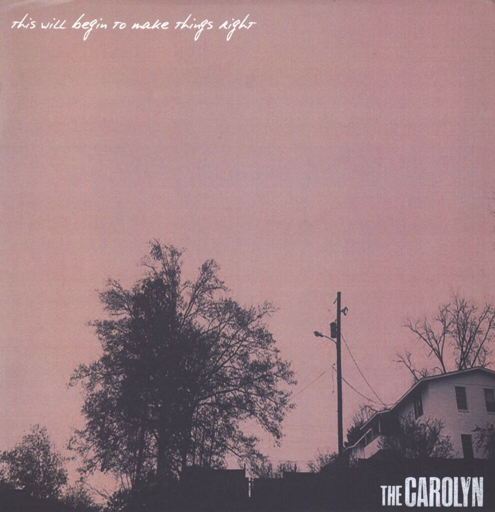 The Carolyn-This Will Begin To Make Things Right-LP (Vinyl)-01