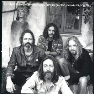 The Chris Robinson Brotherhood-Anyway You Love