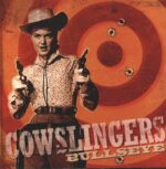 The Cowslingers-Bullseye-LP (Vinyl)-01