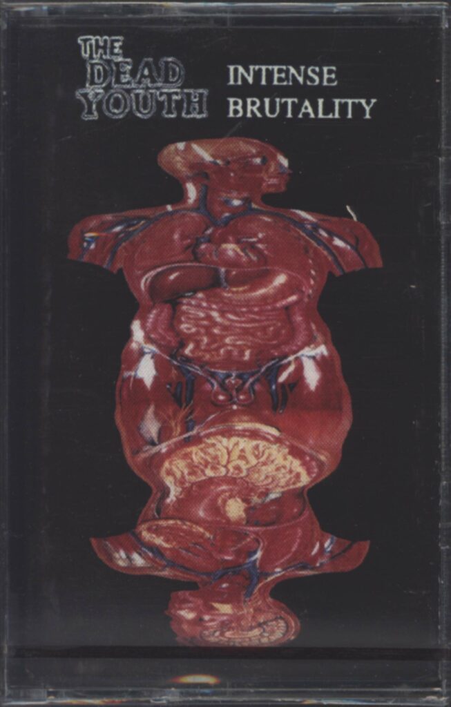 The Dead Youth-Intense Brutality-Tape-01