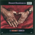 The Desert Sessions-9 I See You Hearing Me & 10 I Heart Disco-10" Vinyl-02