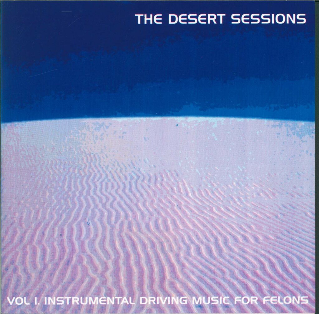 The Desert Sessions-Vol I. Instrumental Driving Music For Felons-10" Vinyl-01