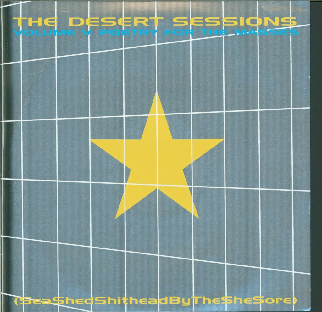 The Desert Sessions-Volume V: Poetry For The Masses (Sea Shed Shithead By The She Sore)-10" Vinyl-01