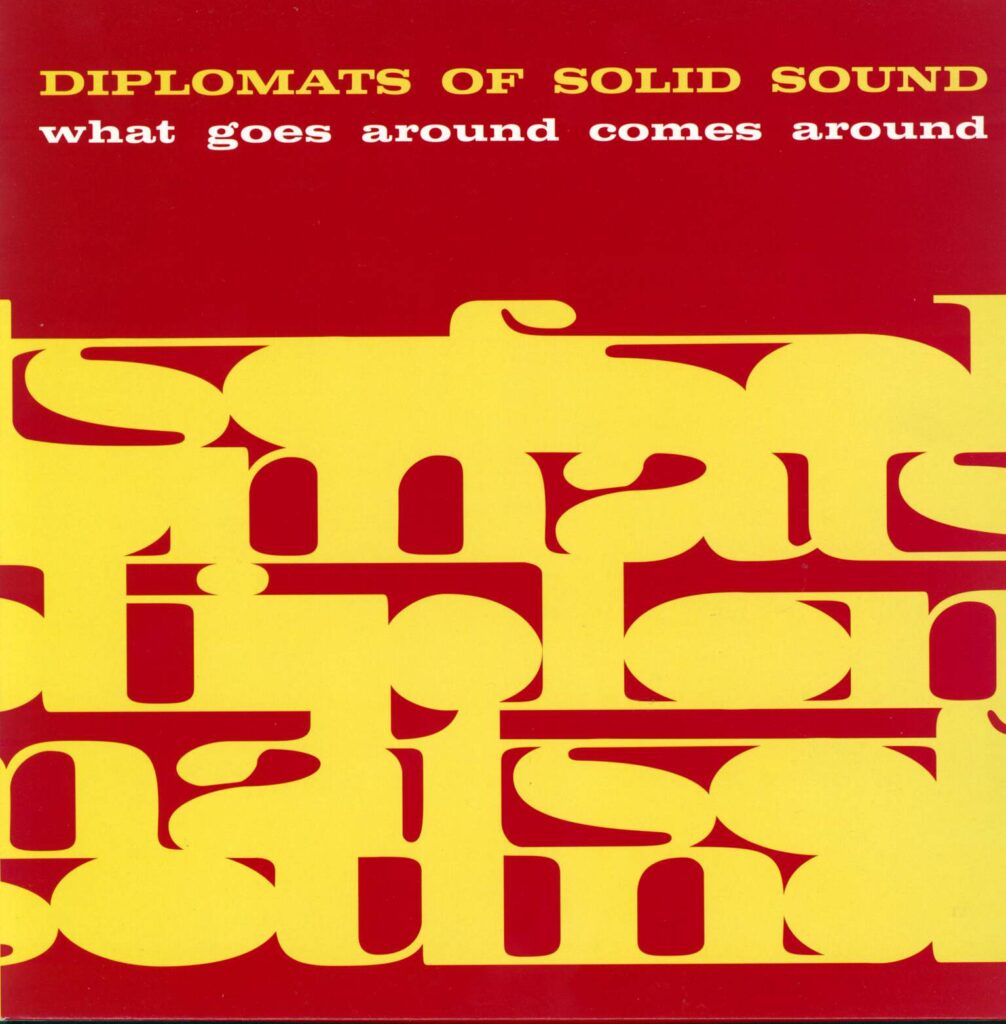 The Diplomats Of Solid Sound-What Goes Around Comes Around-LP (Vinyl)-01