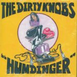 The Dirty Knobs-Humdinger-7" Single (Vinyl)-01