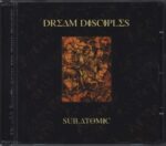 The Dream Disciples-Sub.Atomic-CD-01