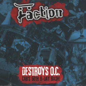 The Faction-Destroys O.C. Cab's 50th B-Day Bash!-LP (Vinyl)-01