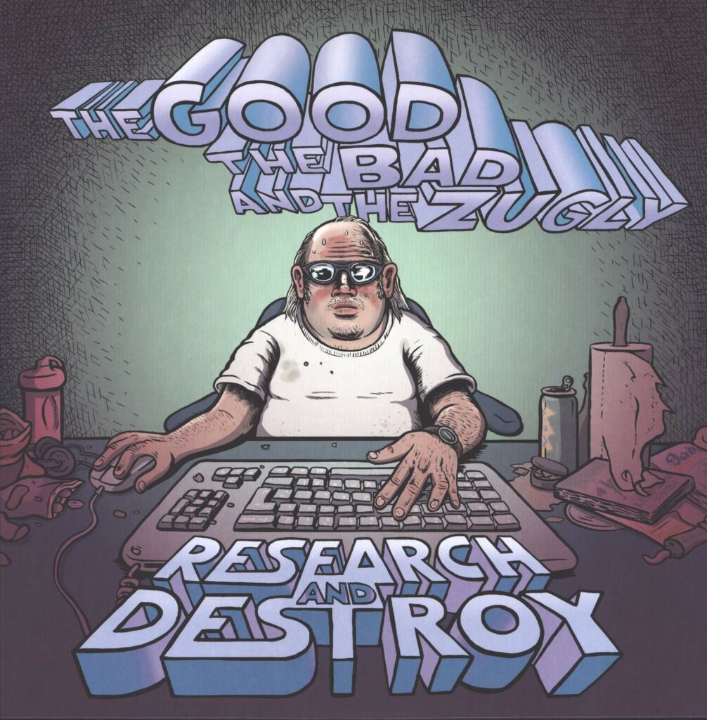 The Good The Bad And The Zugly-Research And Destroy-LP (Vinyl)-01