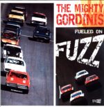 The Mighty Gordinis-Fueled On Fuzz-LP (Vinyl)-01