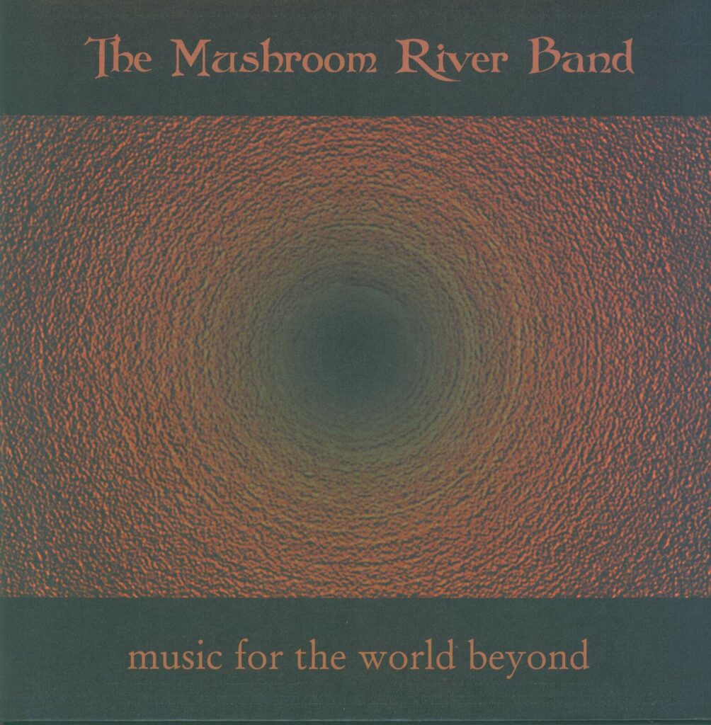 The Mushroom River Band-Music For The World Beyond-LP (Vinyl)-01
