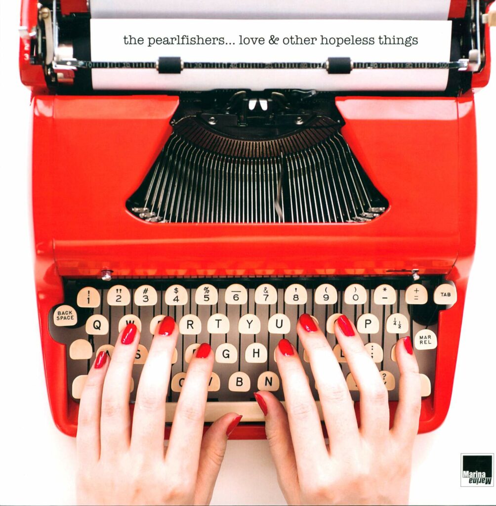 The Pearlfishers-Love & Other Hopeless Things-LP (Vinyl)-01