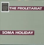 The Proletariat-Soma Holiday-LP (Vinyl)-01