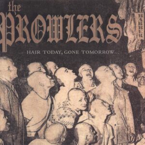 The Prowlers-Hair Today