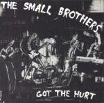 The Small Brothers-Got The Hurt-7" Single (Vinyl)-01