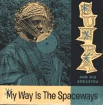 The Sun Ra Arkestra-My Way Is The Spaceways-LP (Vinyl)-01