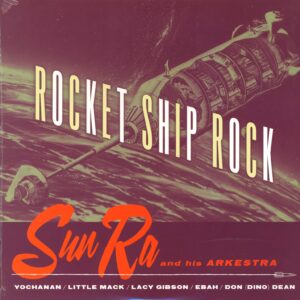 The Sun Ra Arkestra-Rocket Ship Rock-LP (Vinyl)-01