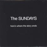 The Sundays-Here's Where The Story Ends-7" Single (Vinyl)-01
