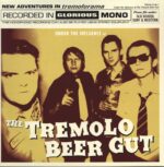 The Tremolo Beer Gut-Under The Influence Of-LP (Vinyl)-01