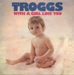 The Troggs-With A Girl Like You-LP (Vinyl)-01