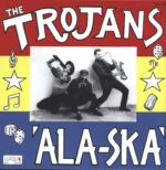 The Trojans-'Ala-Ska'-LP (Vinyl)-01