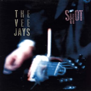 The Vee Jays-Shot-LP (Vinyl)-01