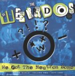 The Weirdos-We Got The Neutron Bomb - Weird World Volume Two 1977 - 1989-LP (Vinyl)-01