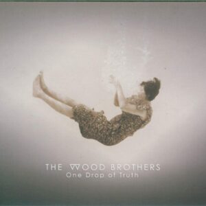 The Wood Brothers-One Drop Of Truth-CD-01