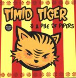 Timid Tiger-Timid Tiger & A Pile Of Pipers-LP (Vinyl)-01