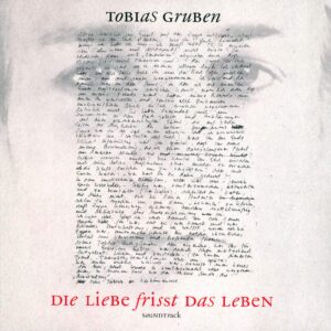 Tobias Gruben-Die Liebe frisst das Leben Soundtrack-LP (Vinyl)-01