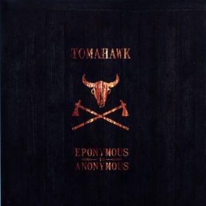 Tomahawk-Eponymous To Anonymous-LP (Vinyl)-01