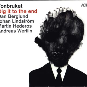 Tonbruket-Dig It To The End-CD-01