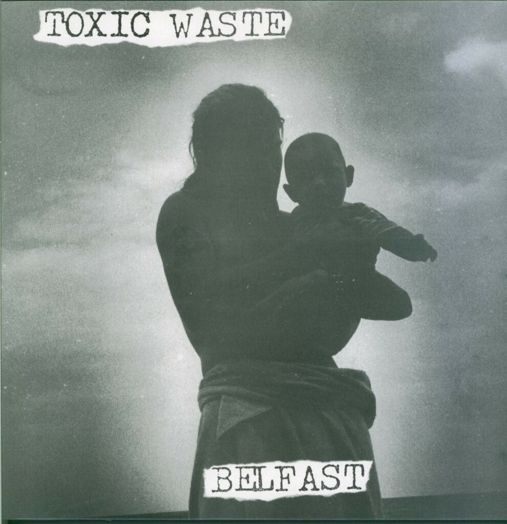 Toxic Waste-Belfast-LP (Vinyl)-01