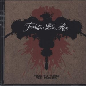 Tradition Dies Here-Time To Turn The Tables-CD-01