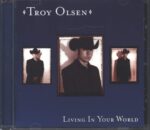 Troy Olsen-Living In Your World-CD-01