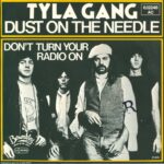 Tyla Gang-Dust On The Needle-7" Single (Vinyl)-02