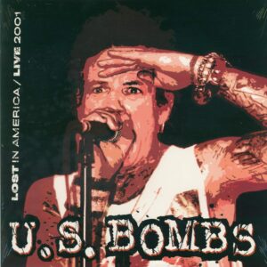 U.S. Bombs-Lost In America / Live 2001-LP (Vinyl)-01