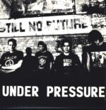 Under Pressure-Still No Future-12" Maxi Single (Vinyl)-01