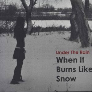 Under The Rain-When it Burns Like Snow-CD-01