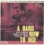 Various-A Hard Row To Hoe Vol. 1 - Dark & Moody Rhytm And Blues Popcorn - Style-LP (Vinyl)-01