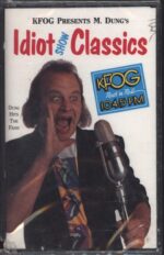 Various-KFOG Presents M. Dung's Idiot Show Classics-Tape-01