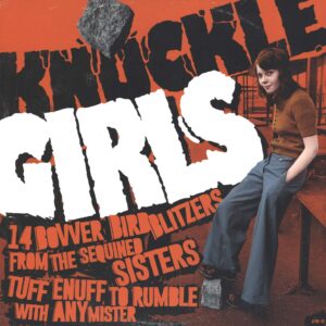 Various-Knuckle Girls (14 Bovver Blitzers From The Sequined Sisters Tuff Enuff To Rumble With Any Mister)-LP (Vinyl)-01