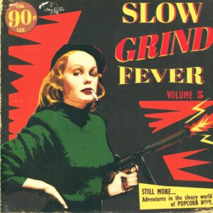 Various-Slow Grind Fever Volume 5 - STILL MORE... Adventures In The Sleazy World Of POPCORN NOIR...-LP (Vinyl)-01