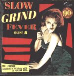 Various-Slow Grind Fever Volume 8 (Still Further...Adventures In The Sleazy World Of Popcorn Noir)-LP (Vinyl)-01