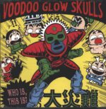 Voodoo Glow Skulls-Who Is