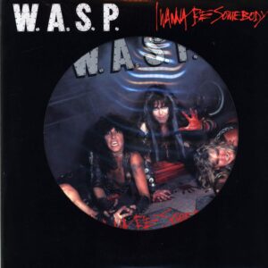 W.A.S.P.-I Wanna Be Somebody-LP (Vinyl)-01