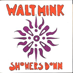 Walt Mink-Showers Down / New Life-7" Single (Vinyl)-01