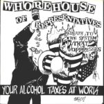 Whorehouse Of Representatives-Your Alcohol Taxes At Work-7" Single (Vinyl)-01