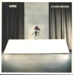 Wire-Chairs Missing-LP (Vinyl)-01