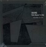 Wire-Not About To Die (Studio Demos 1977-1978)-LP (Vinyl)-01